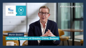 A Message on #WellbeingAtWork from Martin Boden, Managing Director of Greater China, Sodexo