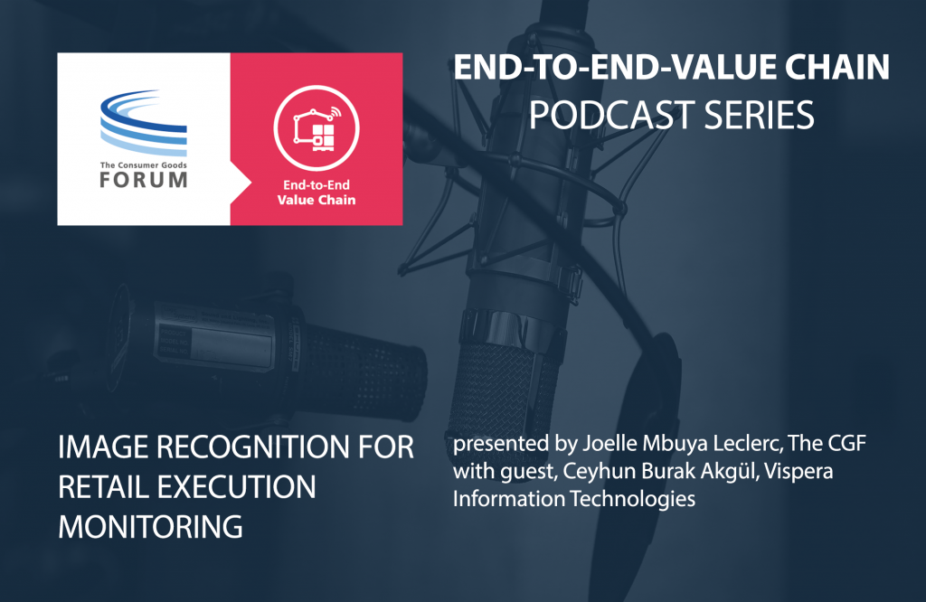 E2E Value Chain Podcast: Image Recognition for Retail Execution Monitoring