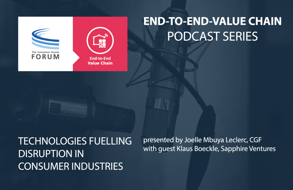 E2E Value Chain Podcast: Technologies Fuelling Disruption in Consumer Industries